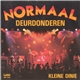 Normaal - Deurdonderen / Kleine Dinie